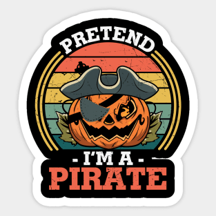 Pretend I'm a Pirate Funny Jack O Lantern Pumpkin Wearing Pirate Hat Halloween Lazy Costume Gift Sticker